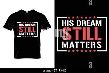 His Dream Matters Still Equal Human Rights T-shirt Illustrazione Vettoriale