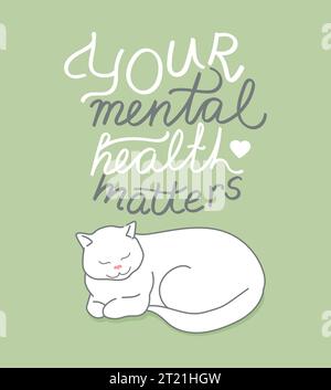 Calmo gatto bianco con frase motivazionale la tua salute mentale è importante. Citazione positiva scritta a mano. Illustrazione vettoriale Illustrazione Vettoriale