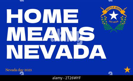 Casa significa Nevada, Stato del Nevada USA. Festeggiamenti per l'anniversario del Nevada. Carta da parati blu, Vector Banner biglietto d'auguri del giorno del Nevada. Amo il Nevada Illustrazione Vettoriale