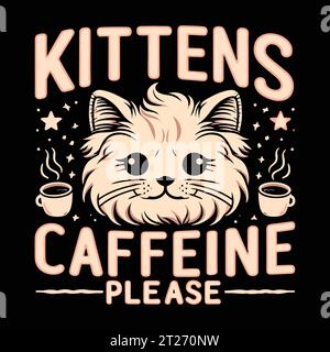 Gattini caffeina, per favore T-shirt Design Vector Illustrazione Vettoriale