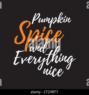 umpkin spice & everything nice t-shirt design vettoriale Illustrazione Vettoriale