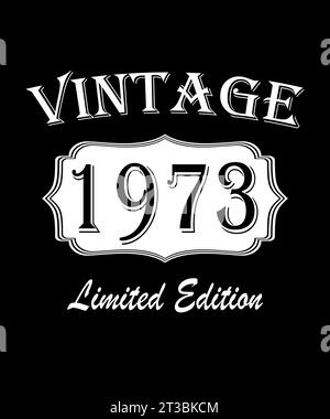 Le leggende sono nate nel 1973. Fantastico dal 1973. Edizione limitata. Parte originale. T-shirt di un biglietto di compleanno. Foto Stock