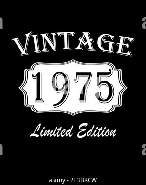 Le leggende sono nate nel 1975. Fantastico dal 1975. Edizione limitata. Parte originale. T-shirt di un biglietto di compleanno. Foto Stock