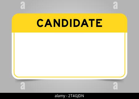 Banner dell'etichetta con titolo giallo con testo candidato e spazio di copia bianco, su sfondo grigio Illustrazione Vettoriale