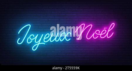 Scritta al neon Joyeux Noel su sfondo murale. Buon Natale in francese Illustrazione Vettoriale