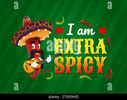 Citazione messicana, sono molto piccante. Cartoon chili peperoncino musicista e tipografia. Mariachi Guindilla Vector character in sombrero che suona la chitarra. Il chitarrista jalapeno rosso caldo con i baffi suona musica Illustrazione Vettoriale
