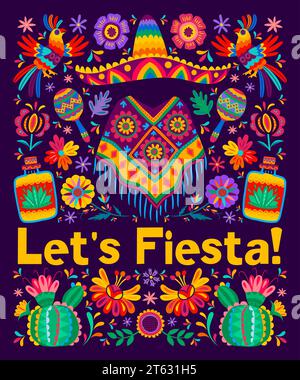 Volantino del festival Let Us fiesta messicano. Vacanze in America Latina, carnevale di Cinco de Mayo, poster vettoriale fiesta con uccelli e fiori ornamentali, cactus, maracas, tequila e poncho, cappello sombrero Illustrazione Vettoriale