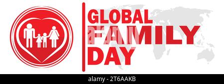 Giornata globale della famiglia. Illustrazione vettoriale. Adatto per biglietti d'auguri, poster e striscioni Illustrazione Vettoriale