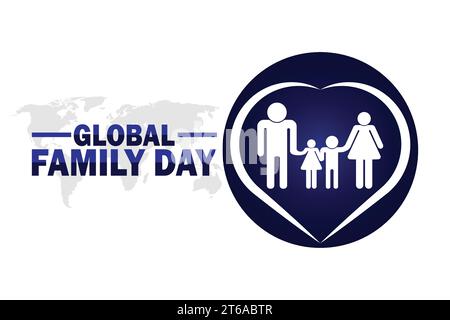 Giornata globale della famiglia. Concetto di vacanza. Modello per sfondo, banner, scheda, poster con iscrizione di testo. Illustrazione Vector EPS10. Illustrazione Vettoriale