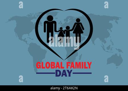 Illustrazione del vettore Global Family Day. Concetto di vacanza. Modello per sfondo, banner, scheda, poster con iscrizione di testo. Illustrazione Vettoriale