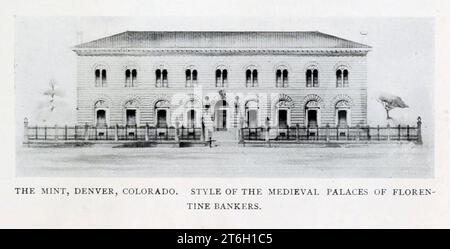 LA MINT, DENVER, COLORADO. STILE DEI PALAZZI MEDIEVALI DEI BANCHIERI FIORENTINI. Dall'articolo L'ARCHITETTURA DEI NOSTRI EDIFICI GOVERNATIVI di William Martin Aiken. Dalla rivista Engineering Magazine DEDICATA AL PROGRESSO INDUSTRIALE volume XII ottobre 1896 a marzo 1897, la rivista Engineering Magazine Co Foto Stock