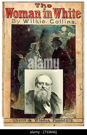 Wilkie Collins (William Wilkie Collins (1824 – 1889) e il suo famoso libro, The Woman in White Foto Stock
