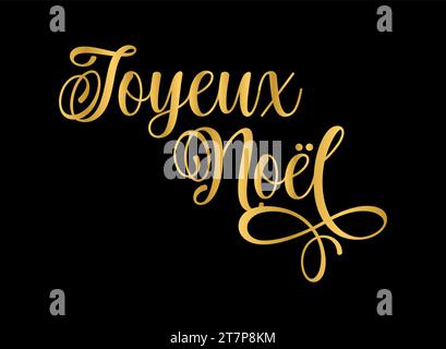 Joyeux Noel in francese. Tradotto sposare Natale. Francia, Svizzera, Belgio, Lussemburgo, Andorra e Monaco. Tipografia lettering francese. Illustrazione Vettoriale