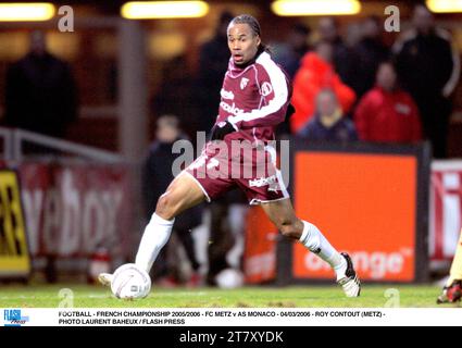 CALCIO - CAMPIONATO FRANCESE 2005/2006 - FC METZ V AS MONACO - 04/03/2006 - ROY CONTOUT (METZ) - FOTO LAURENT BAHEUX / FLASH PRESS Foto Stock