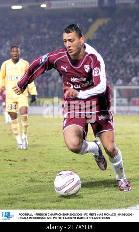 CALCIO - CAMPIONATO FRANCESE 2005/2006 - FC METZ V AS MONACO - 04/03/2006 - HEMZA MIHOUBI (METZ) - FOTO LAURENT BAHEUX / FLASH PRESS Foto Stock