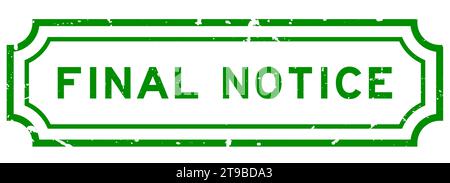 Timbro in gomma grunge verde per l'ultimo avviso su sfondo bianco Illustrazione Vettoriale
