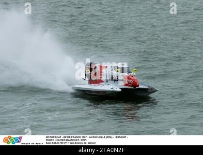 MOTOSCAFO - GP DE FRANCE 2007 - LA ROCHELLE (FRA) - 19/05/2007 - FOTO : OLIVIER BLANCHET / DPPI SAMI SELIO FIN (F1 TEAM ENERGY 5) - VINCITORE Foto Stock