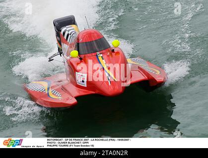 MOTOSCAFO - GP DE FRANCE 2007 - LA ROCHELLE (FRA) - 19/05/2007 - FOTO : OLIVIER BLANCHET / DPPI PHILIPPE TOURRE (F1 TEAM SVEZIA 15) Foto Stock