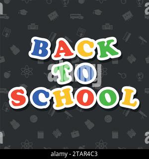 Ritorno a scuola testo colorato su sfondo scuro con icone. Illustrazione vettoriale. Illustrazione Vettoriale