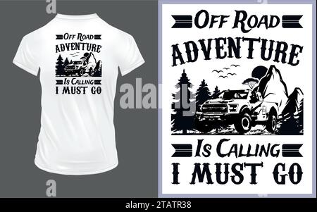 Il design della maglietta Vector "l'avventura fuori strada è chiamante i Must Go" Adventure Illustrazione Vettoriale