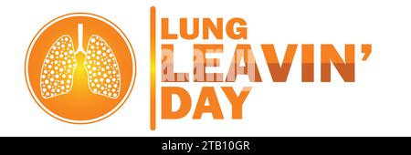 Lung Leavin Day. Concetto di vacanza. Modello per sfondo, banner, scheda, poster con iscrizione di testo. Illustrazione vettoriale Illustrazione Vettoriale