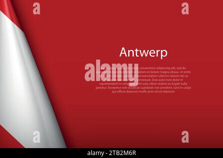 Bandiera 3d di Anversa, è una città del Belgio, isolata sullo sfondo con un copyspace Illustrazione Vettoriale