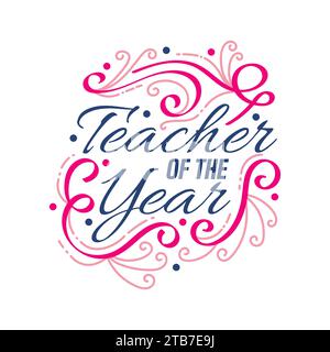 Lettering Teacher of the Year con Doodle Element. La tipografia Happy Teachers Day può essere utilizzata per cartolina, poster, maglietta e stampa Illustrazione Vettoriale