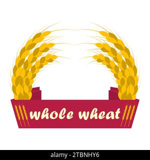 Logo Wheat Ears. Nastro con l'iscrizione grano intero. Forme rotonde, colori dorati e gialli. Emblema, icona. Illustrazione vettoriale isolata. Illustrazione Vettoriale