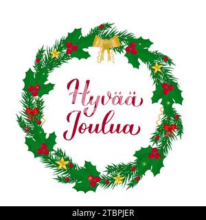 Calligrafia Hyvaa Joulua scritta a mano con corona di rami di abete. Poster tipografico di buon Natale in finlandese. Modello vettoriale per il messaggio di saluto c Illustrazione Vettoriale