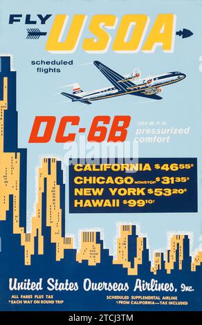 Fly USOA United States Overseas Airlines, DC-6B aereo (1950s) poster di viaggio - Douglas DC-6 Foto Stock