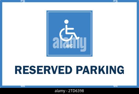 Icona sedia a rotelle Parcheggio riservato per persone disabili o disabili| icona persona disabili | sedia a rotelle accessibile Illustrazione Vettoriale