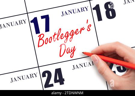 17 gennaio. Scrittura a mano del testo Bootlegger's Day nella data del calendario. Segnatevi la data. Vacanze. Concetto di giorno dell'anno. Foto Stock