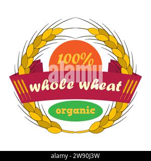 Logo Wheat Ears con sole. Nastro con l'iscrizione grano intero. Forme arrotondate. Verde, arancione, oro, giallo. Emblema, icona. Illustrazione Vettoriale