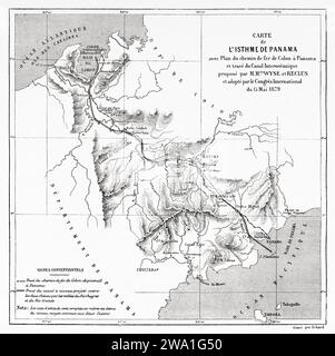 Mappa dell'istmo di Panama con piano della ferrovia da Colon a Panama e traccia del canale interoceanico proposto da Wyse e Reclus e adottato dal Congresso Internazionale del 15 maggio 1879. Repubblica di Panama. America centrale. Esplorazioni nell'istmo di Panama e Darien 1876-1878 di Armand Reclus (1843 - 1927) incisione dell'antico XIX secolo da le Tour du Monde 1880 Foto Stock