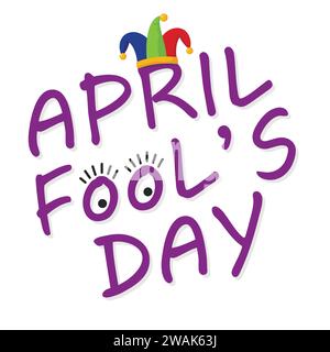 Testo di April Fools Day e cappello Jester su sfondo bianco. Biglietto d'auguri per le buone feste. Illustrazione vettoriale Illustrazione Vettoriale