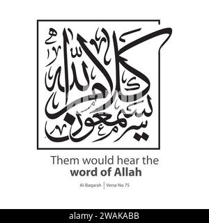 Parola di Allah calligrafia, tradotto in inglese come, avrebbero sentito la parola di Allah, versetto n. 75 da al-Baqarah Illustrazione Vettoriale