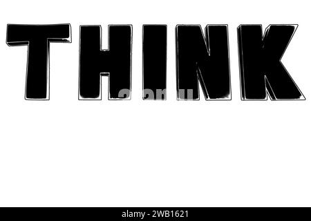 Word THINK big black letters white background isolated closeup, think outside box concept, think different, creative idea design Foto Stock