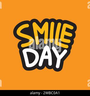 Illustrazione della progettazione di modelli vettoriali per il World Smile Day. Cartellino di auguri con scritta "sorriso" per il giorno del sorriso. Logo World Smile Typography. Illustrazione Vettoriale