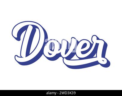 Parola scritta a mano dover. Nome della capitale dello Stato del Delaware. 3D vintage, lettere retrò per poster, adesivi, volantini, intestazione, scheda, abbigliamento Illustrazione Vettoriale