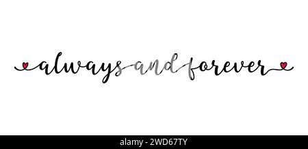 Citare sempre e per sempre come banner o logo, disegnati a mano. Divertente frase d'amore di San Valentino. Lettere Illustrazione Vettoriale