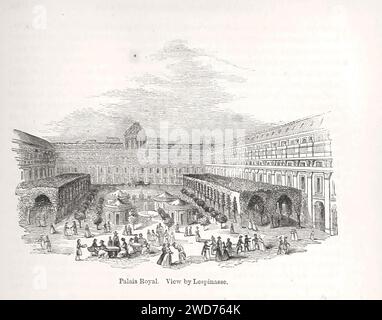 "PALAIS ROYAL. VIEW BY LÉGÉNISSE.” - Immagine tratta da "The Popular History of England: An Illustrated History of Society and Government from the Early Period to Our OwnTimes" di Charles KNIGHT - Londra. Bradbury ed Evans. 1856-1862 Foto Stock