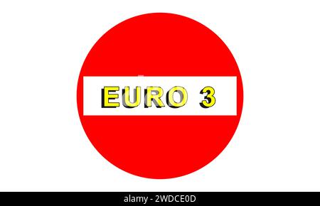 Euro 3, cartello di divieto, per le vetture con motori a benzina o diesel inferiori all'approvazione Euro 7, sarà presto introdotto l'euro bloc, nuovi livelli di emissioni, Th Foto Stock