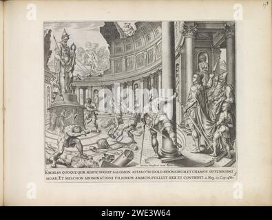 Re Josia distrugge i templi di Astarte, Kemos e Milkom, stampa del 1643 Re Josia lascia che i templi in onore degli dei pagani distruggano Astarte, Kemos e Milkom e distruggano tutte le immagini degli idoli. Due uomini sono impegnati a tirare una grande statua del suo piedistallo. Altri uomini hanno colpito il tempio con dei martelli. Sotto lo spettacolo un riferimento in latino al testo biblico in 2Kon. 23:14. Questa stampa fa parte di un album. La carta di Amsterdam incide tutti i santuari pagani dell'intero regno sono profanati e distrutti  storia di Giosia Foto Stock