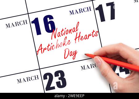 16 marzo. Scrittura a mano testo National Carciofo Hearts Day in data calendario. Segnatevi la data. Vacanze. Concetto di giorno dell'anno. Foto Stock