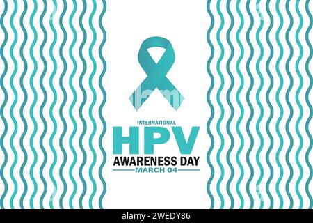 Illustrazione della progettazione di modelli vettoriali per il giorno internazionale della consapevolezza HPV. 4 marzo. Adatto per biglietti d'auguri, poster e striscioni Illustrazione Vettoriale