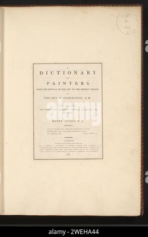 Titelpagina voor: Matthew Pilkington, A Dictionary of Painters, dalla rinascita dell'arte al periodo attuale, 1805, John P. Crowder, 1805 foglio di testo la pagina del titolo fa parte di un album. carta letterpress stampa del frontespizio Foto Stock