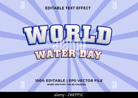 Giornata mondiale dell'acqua 3d effetto testo modificabile vettoriale eps in stile 3D. Illustrazione Vettoriale