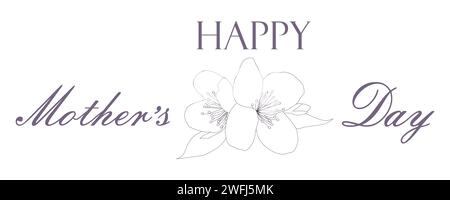 Elegante striscione con scritta Happy Mothers Day con fiori teneri. Sfondo del testo vettore di botanica per il biglietto d'auguri per la festa della mamma, Websi Illustrazione Vettoriale