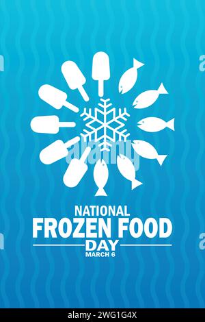 Illustrazione vettoriale del National Frozen Food Day. 6 marzo. Adatto per carta da parati mobile. Illustrazione Vettoriale