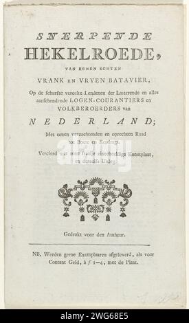 Frontespizio per: Snerpende Hate Rod of a Real Vrank and Vryen Batavier, 1787, Johannes le Francq van Berkhey, 1787 text sheet Title page from: Snerpende Hate Rod of a Real Vrank and Vryen Batavier, by Johannes le Francq van Berkhey nel 1787. Pagina del titolo con testo di dodici pagine con la spiegazione del titolo stampato. Stampa di carta da lettera nei Paesi Bassi del Nord Foto Stock